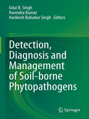 cover image of Detection, Diagnosis and Management of Soil-borne Phytopathogens